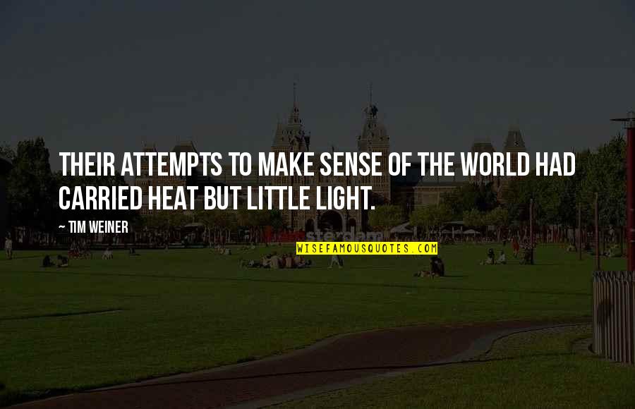 Inspiring Animal Rescue Quotes By Tim Weiner: Their attempts to make sense of the world