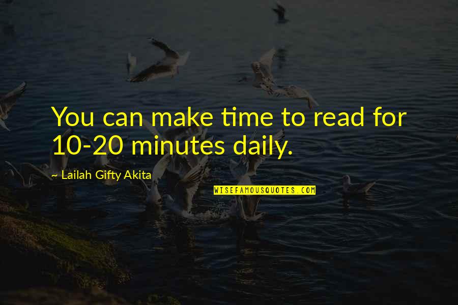 Inspiring Books Quotes By Lailah Gifty Akita: You can make time to read for 10-20