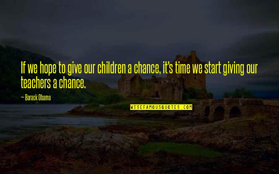 Inspiring Children Quotes By Barack Obama: If we hope to give our children a