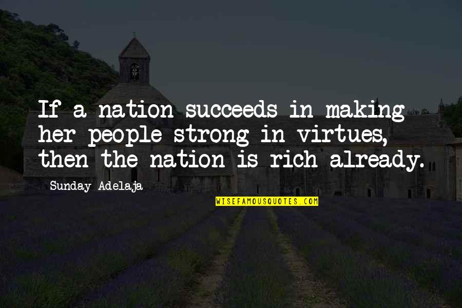 Inspiring Choir Quotes By Sunday Adelaja: If a nation succeeds in making her people