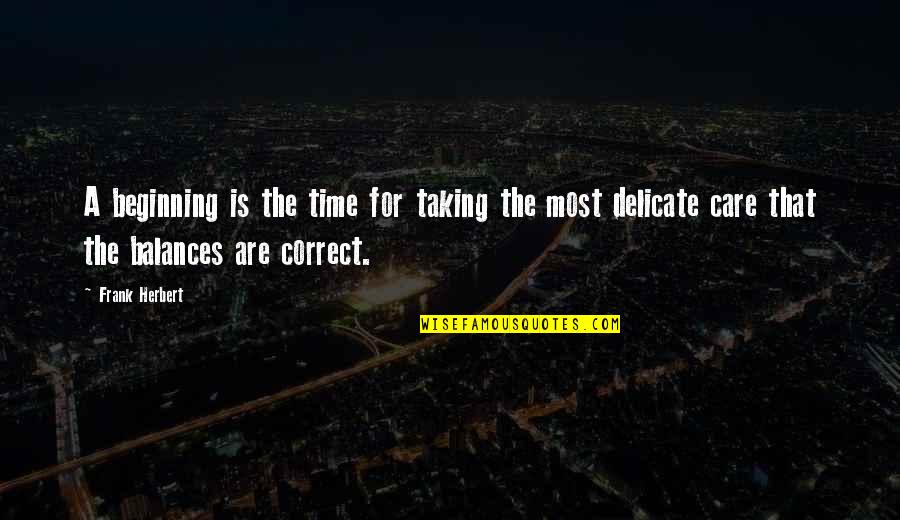 Inspiring Graduation Quotes By Frank Herbert: A beginning is the time for taking the