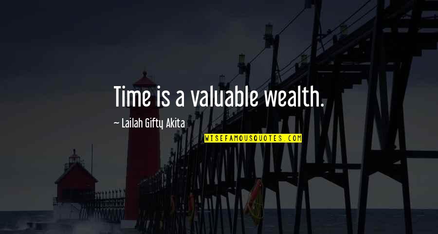Inspiring Investment Quotes By Lailah Gifty Akita: Time is a valuable wealth.