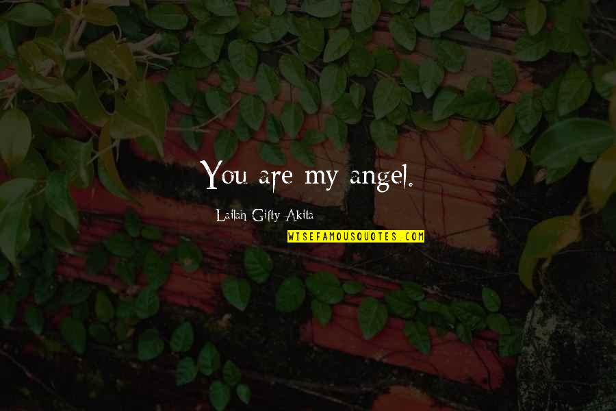 Inspiring Love Quotes By Lailah Gifty Akita: You are my angel.