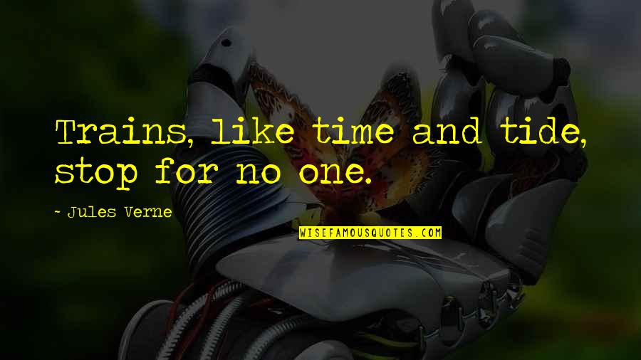 Inspiring Luke Combs Quotes By Jules Verne: Trains, like time and tide, stop for no Inspiring Luke Combs Quotes By Jules Verne: Trains, like time and tide, stop for no