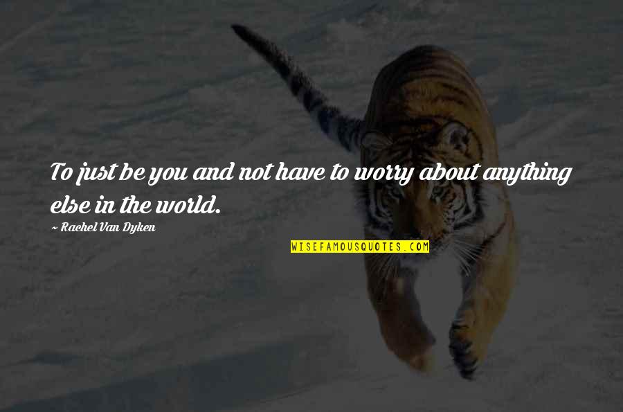 Inspiring Luke Combs Quotes By Rachel Van Dyken: To just be you and not have to Inspiring Luke Combs Quotes By Rachel Van Dyken: To just be you and not have to