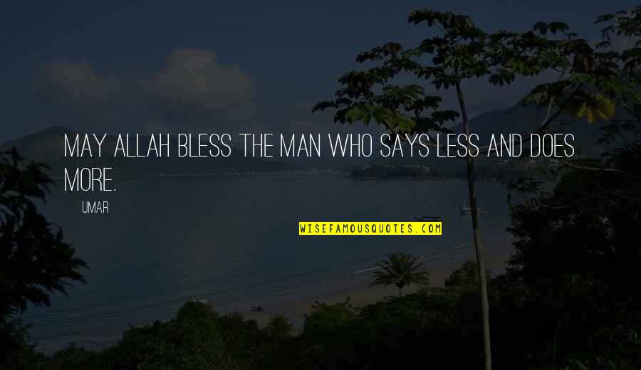 Inspiring Man Quotes By Umar: May Allah bless the man who says less
