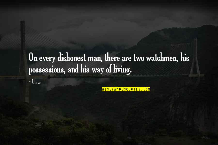 Inspiring Man Quotes By Umar: On every dishonest man, there are two watchmen,