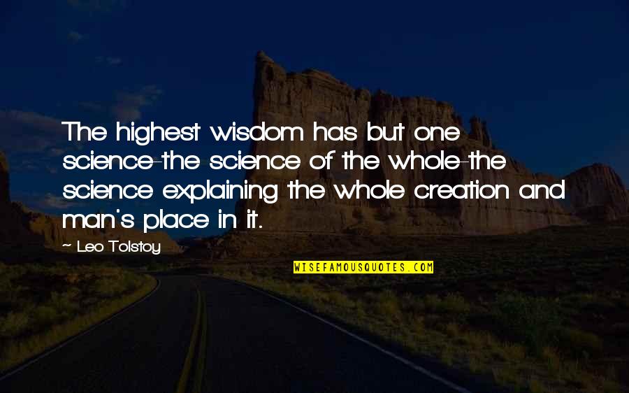 Inspiring Others To Success Quotes By Leo Tolstoy: The highest wisdom has but one science-the science Inspiring Others To Success Quotes By Leo Tolstoy: The highest wisdom has but one science-the science