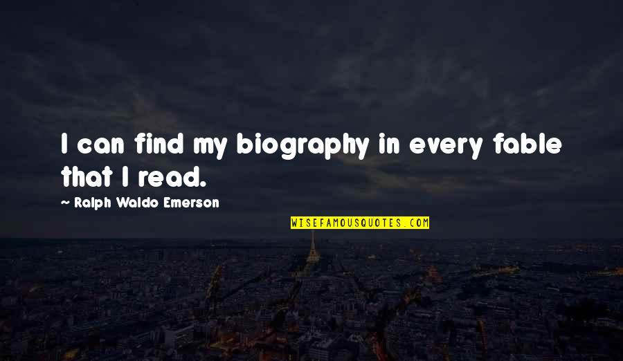 Inspiring Positive Change Quotes By Ralph Waldo Emerson: I can find my biography in every fable Inspiring Positive Change Quotes By Ralph Waldo Emerson: I can find my biography in every fable