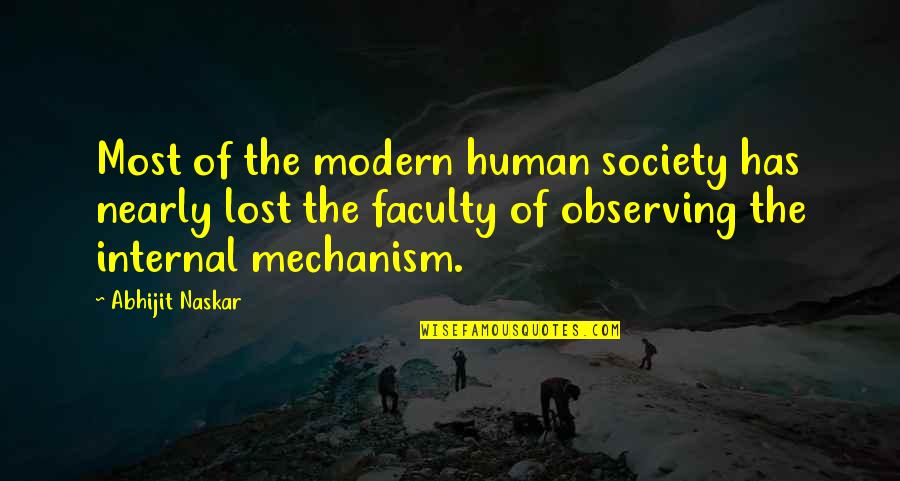 Inspiring Quote Quotes By Abhijit Naskar: Most of the modern human society has nearly