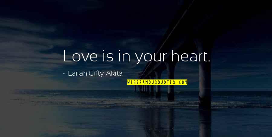 Inspiring Shoppers Quotes By Lailah Gifty Akita: Love is in your heart.
