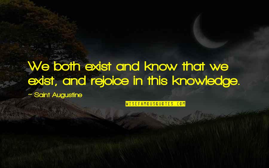 Inspiring Thursday Quotes By Saint Augustine: We both exist and know that we exist, Inspiring Thursday Quotes By Saint Augustine: We both exist and know that we exist,