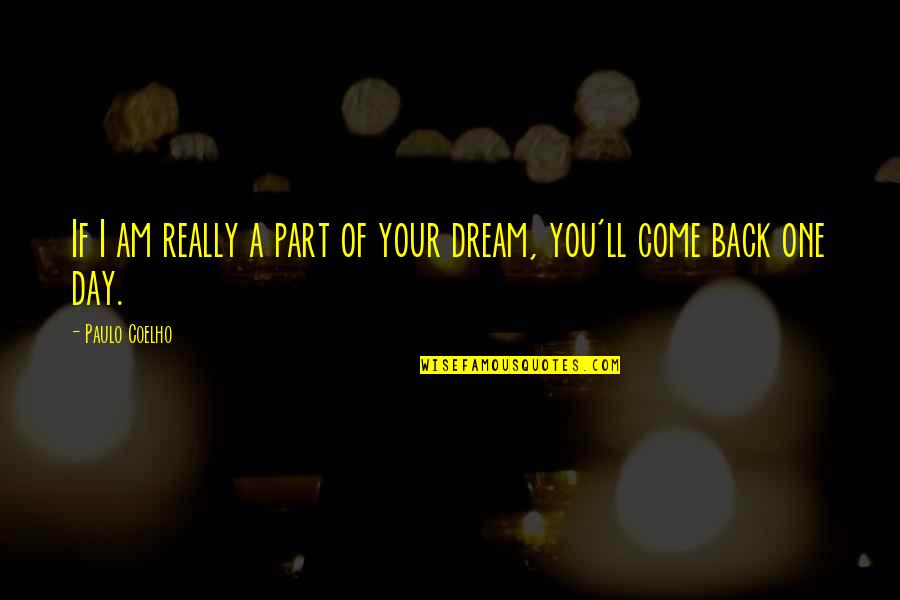 Inspiring True Leader Quotes By Paulo Coelho: If I am really a part of your
