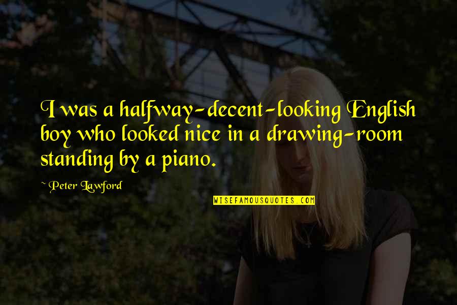 Inspiring Violin Quotes By Peter Lawford: I was a halfway-decent-looking English boy who looked