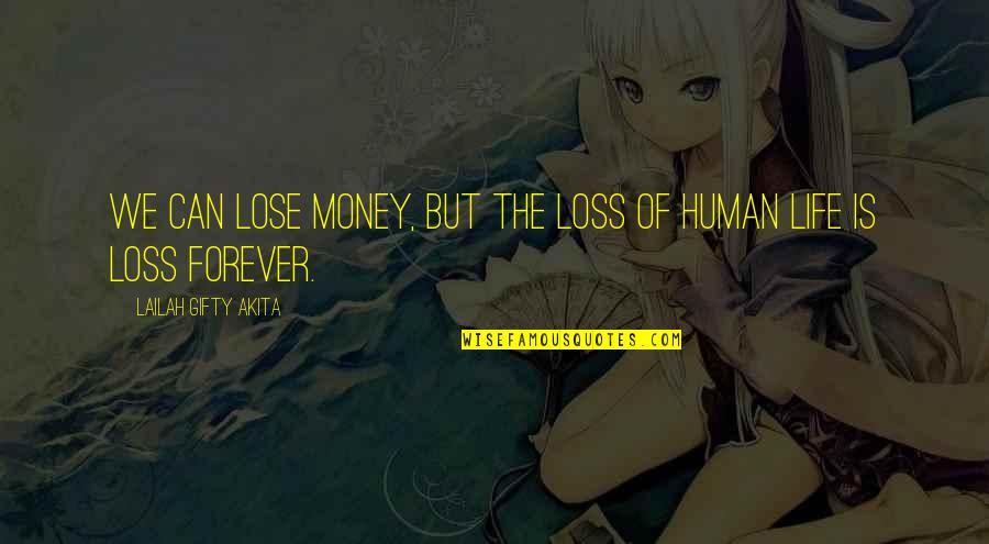 Inspiring Words Quotes By Lailah Gifty Akita: We can lose money, But the loss of