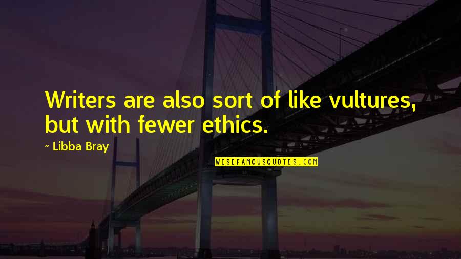 Instagram Assamese Quotes By Libba Bray: Writers are also sort of like vultures, but