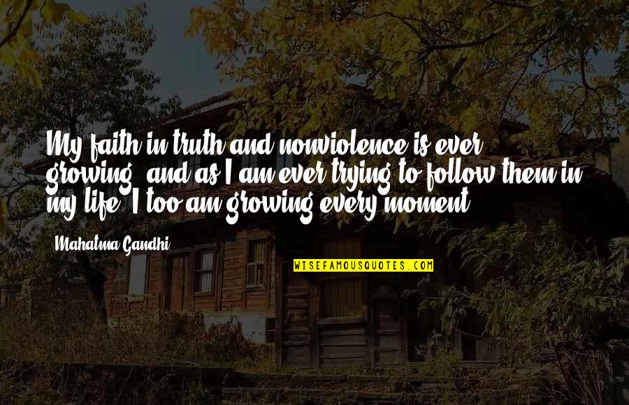 Instagram Bio Ideas And Quotes By Mahatma Gandhi: My faith in truth and nonviolence is ever