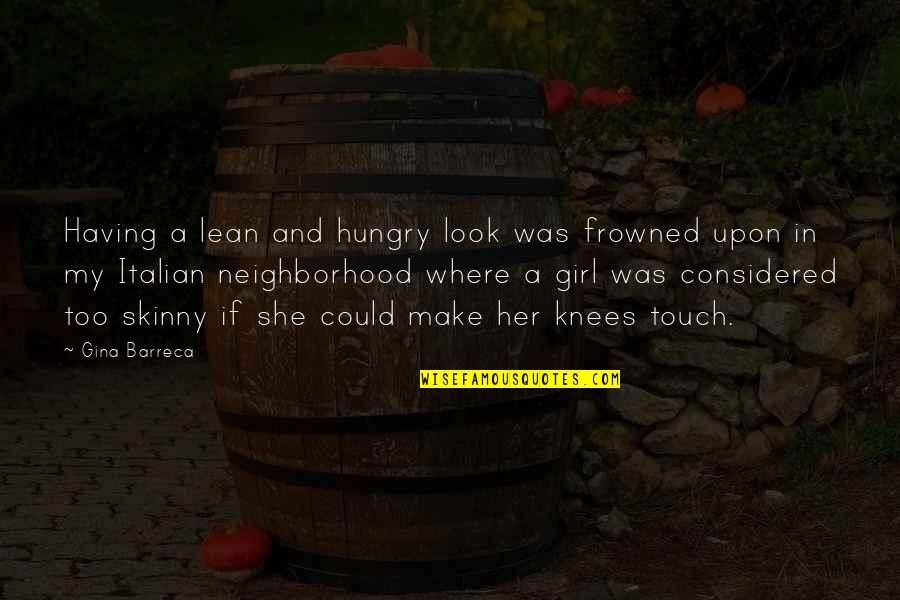 Instalar Quotes By Gina Barreca: Having a lean and hungry look was frowned