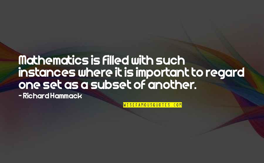 Instances Quotes By Richard Hammack: Mathematics is filled with such instances where it