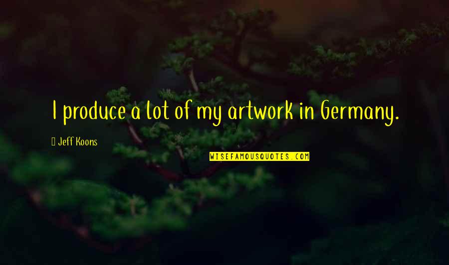 Instant Online Jet Charter Quote Quotes By Jeff Koons: I produce a lot of my artwork in Instant Online Jet Charter Quote Quotes By Jeff Koons: I produce a lot of my artwork in