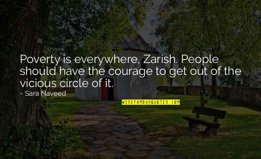 Instant Success Quotes By Sara Naveed: Poverty is everywhere, Zarish. People should have the Instant Success Quotes By Sara Naveed: Poverty is everywhere, Zarish. People should have the