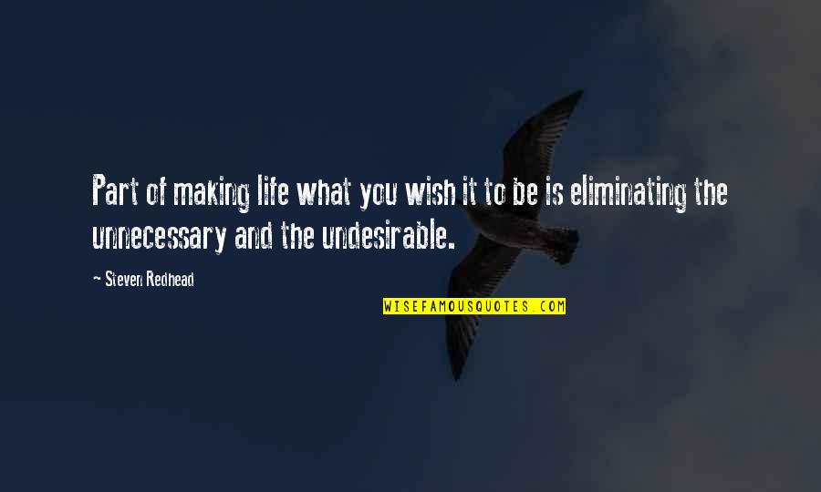 Instep Shoes Quotes By Steven Redhead: Part of making life what you wish it Instep Shoes Quotes By Steven Redhead: Part of making life what you wish it