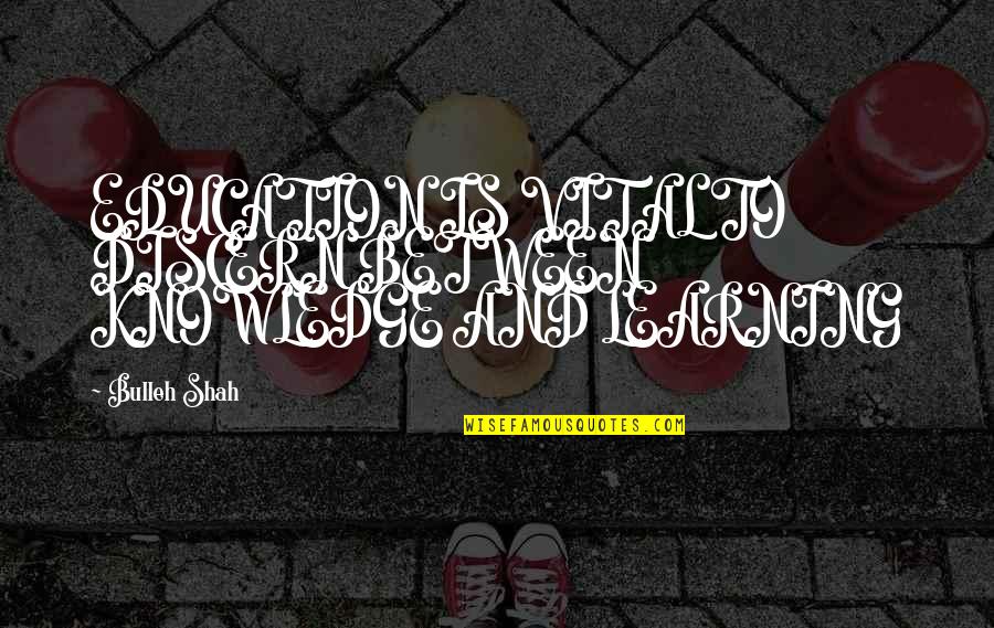 Instigates Crossword Quotes By Bulleh Shah: EDUCATION IS VITAL TO DISCERN BETWEEN KNOWLEDGE AND