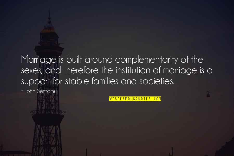 Institution Of Marriage Quotes By John Sentamu: Marriage is built around complementarity of the sexes,