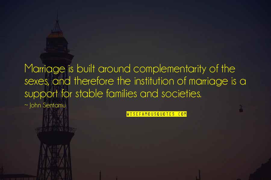 Institution Of Quotes By John Sentamu: Marriage is built around complementarity of the sexes,