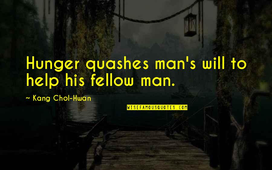 Instructables Projects Quotes By Kang Chol-Hwan: Hunger quashes man's will to help his fellow