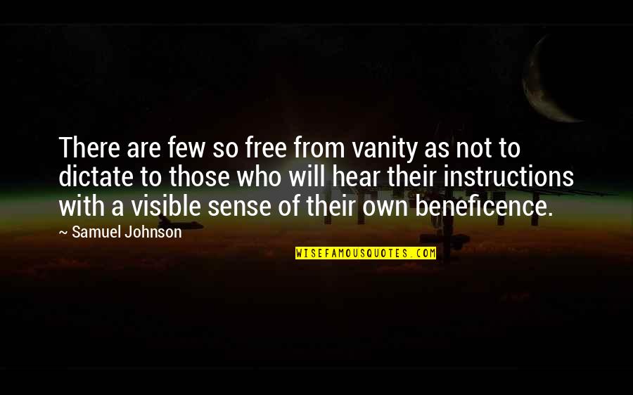 Instructions Not Quotes By Samuel Johnson: There are few so free from vanity as