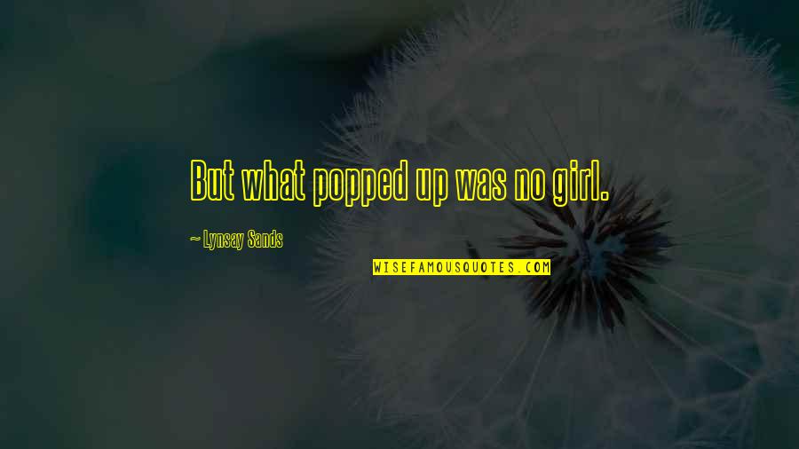 Instrumenten Maken Quotes By Lynsay Sands: But what popped up was no girl. Instrumenten Maken Quotes By Lynsay Sands: But what popped up was no girl.