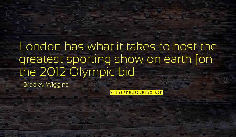 Instrumentul Quotes By Bradley Wiggins: London has what it takes to host the