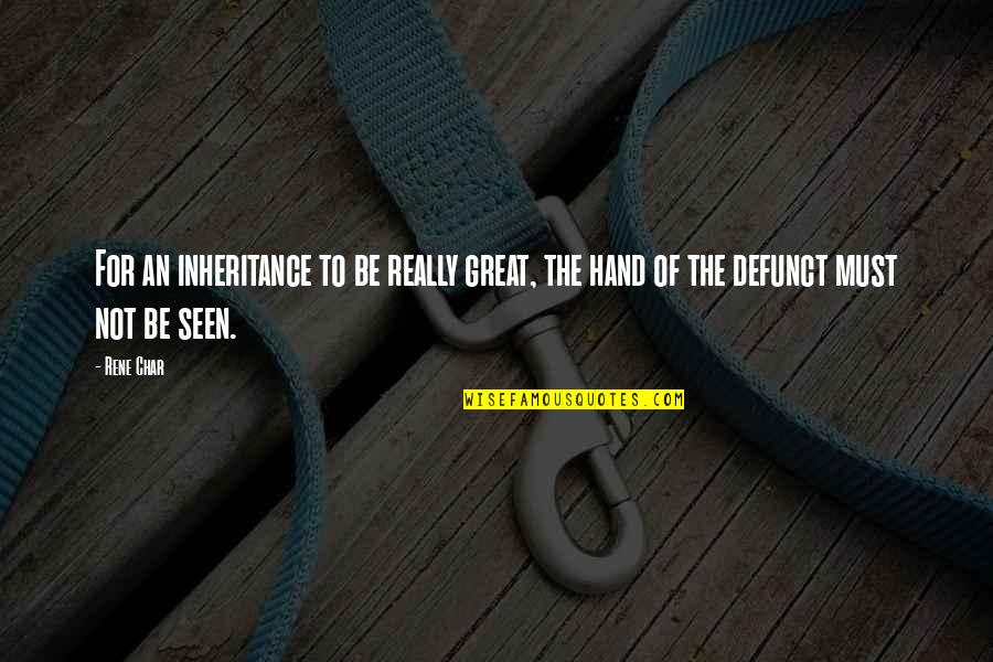 Instynkt Polski Quotes By Rene Char: For an inheritance to be really great, the