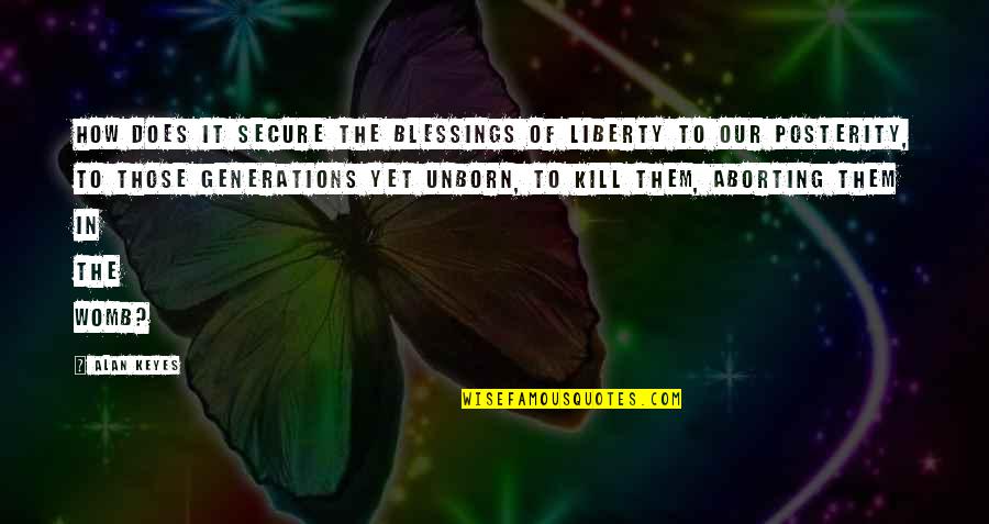 Insuficiente Angeles Quotes By Alan Keyes: How does it secure the blessings of liberty Insuficiente Angeles Quotes By Alan Keyes: How does it secure the blessings of liberty
