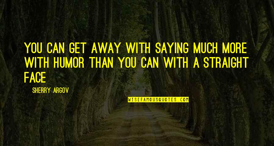 Insultar Sinonimo Quotes By Sherry Argov: You can get away with saying much more