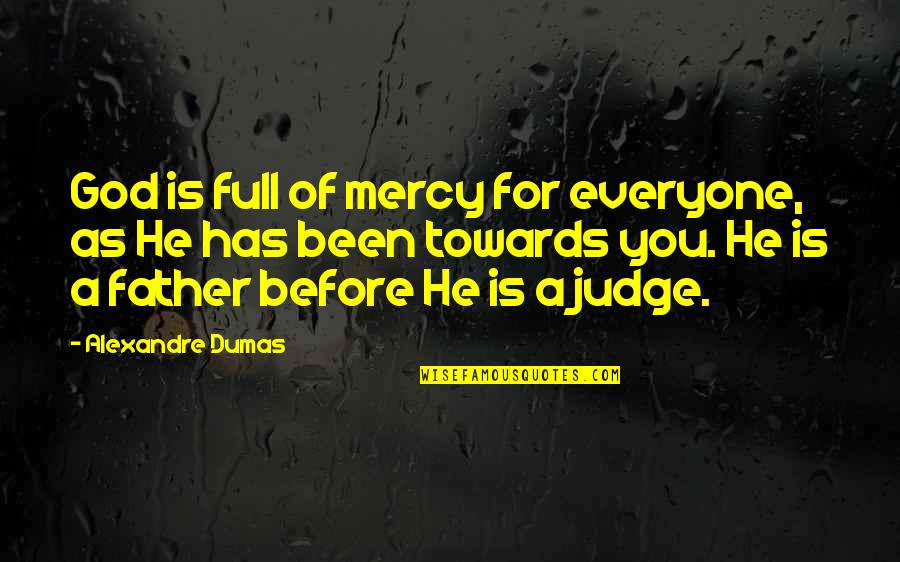 Insurance Agent Motivation Quotes By Alexandre Dumas: God is full of mercy for everyone, as Insurance Agent Motivation Quotes By Alexandre Dumas: God is full of mercy for everyone, as