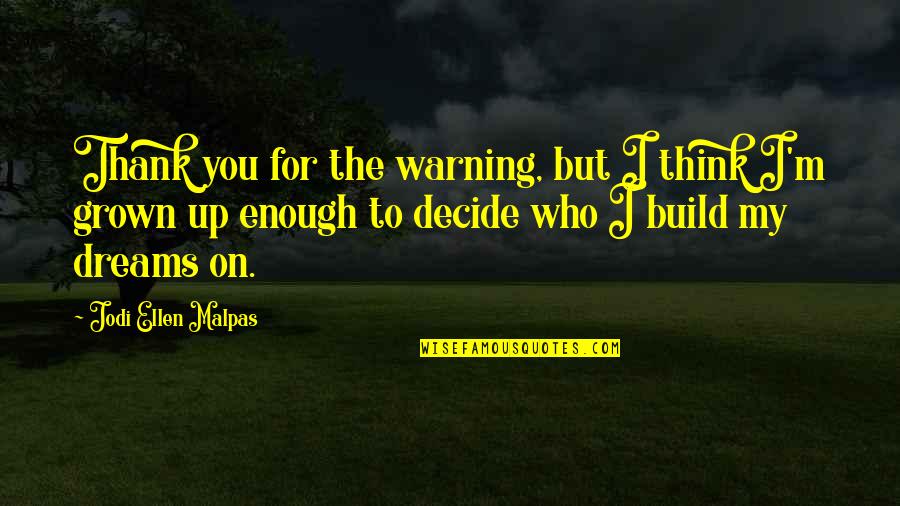 Insurance Brokers Quotes By Jodi Ellen Malpas: Thank you for the warning, but I think