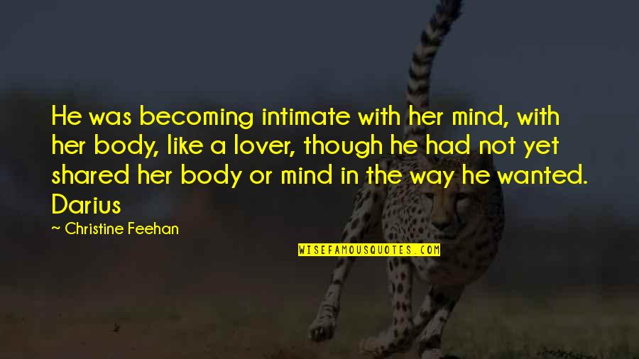 Insurance Ireland Quotes By Christine Feehan: He was becoming intimate with her mind, with