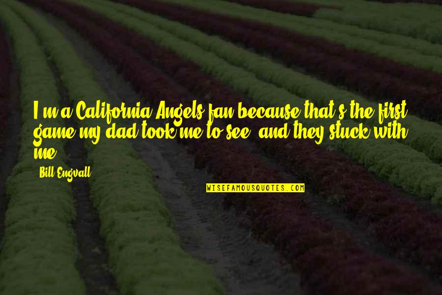 Insurance Truck Quote Quotes By Bill Engvall: I'm a California Angels fan because that's the