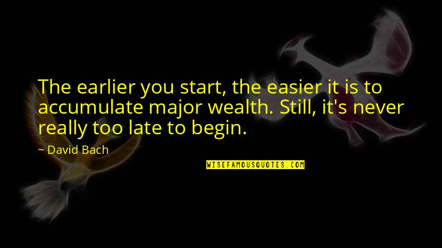 Insurgent Evelyn Quotes By David Bach: The earlier you start, the easier it is