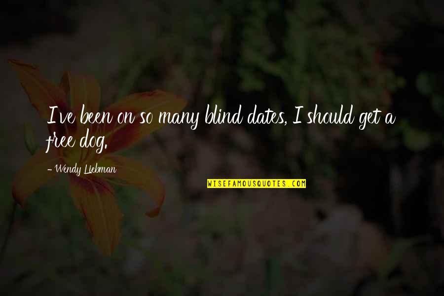 Insusceptible Synonym Quotes By Wendy Liebman: I've been on so many blind dates, I