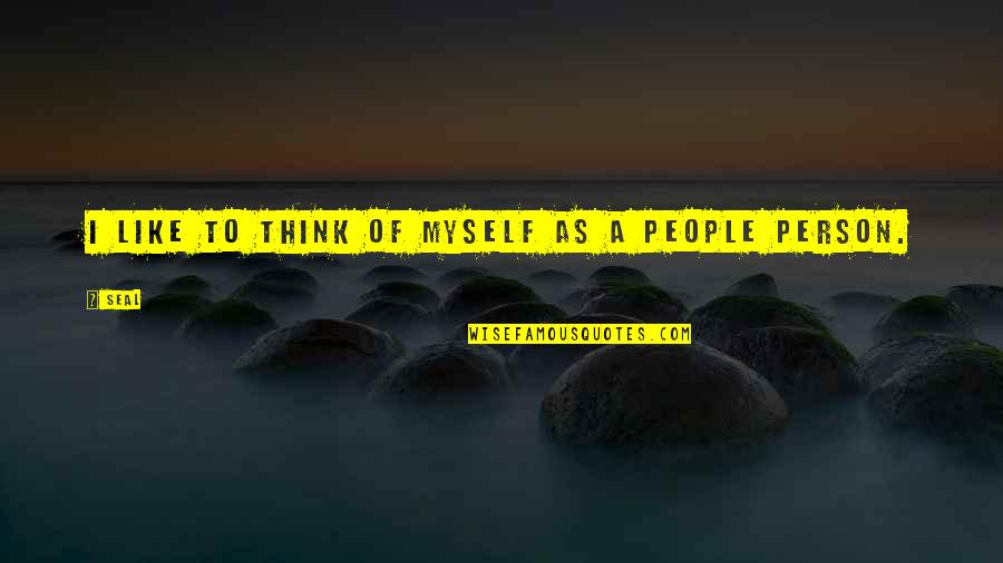 Intanto Sinonimo Quotes By Seal: I like to think of myself as a