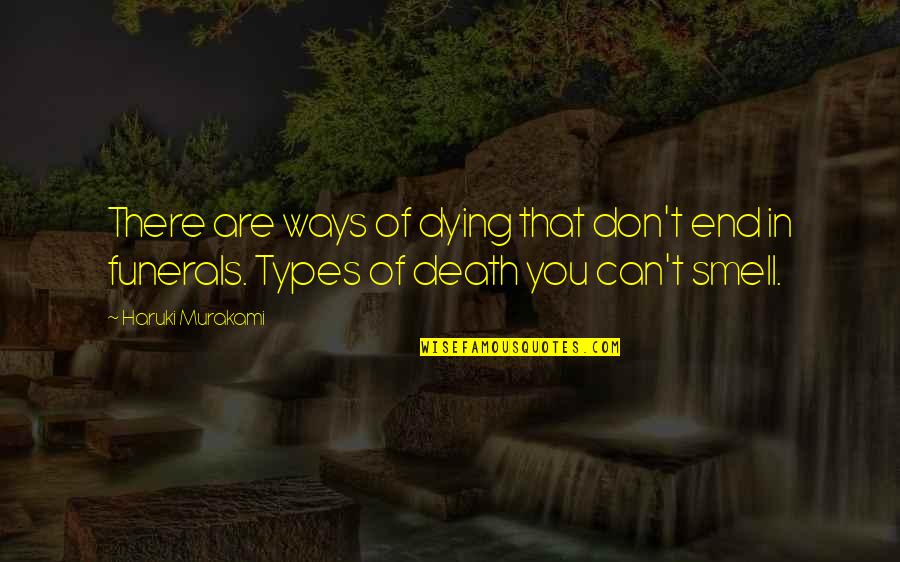 Inteam Blackboard Quotes By Haruki Murakami: There are ways of dying that don't end