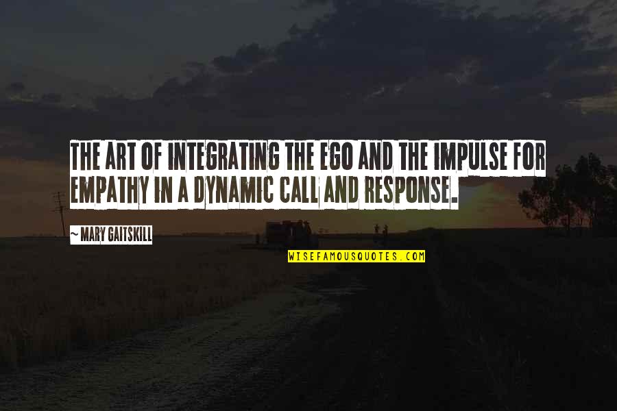 Integrating Quotes By Mary Gaitskill: The art of integrating the ego and the