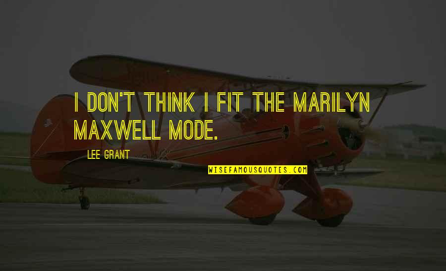 Integration Of Self Quotes By Lee Grant: I don't think I fit the Marilyn Maxwell Integration Of Self Quotes By Lee Grant: I don't think I fit the Marilyn Maxwell