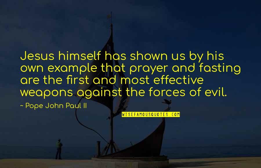 Integrative Thinking Quotes By Pope John Paul II: Jesus himself has shown us by his own