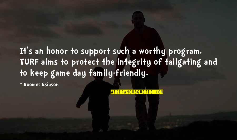 Integrity And Family Quotes By Boomer Esiason: It's an honor to support such a worthy
