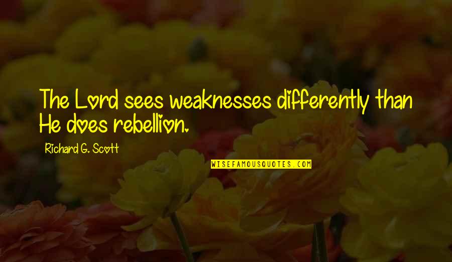 Integrity And Lying Quotes By Richard G. Scott: The Lord sees weaknesses differently than He does Integrity And Lying Quotes By Richard G. Scott: The Lord sees weaknesses differently than He does