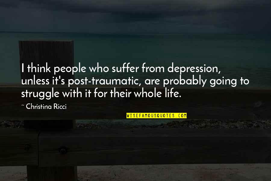 Integrity And Responsibility Quotes By Christina Ricci: I think people who suffer from depression, unless